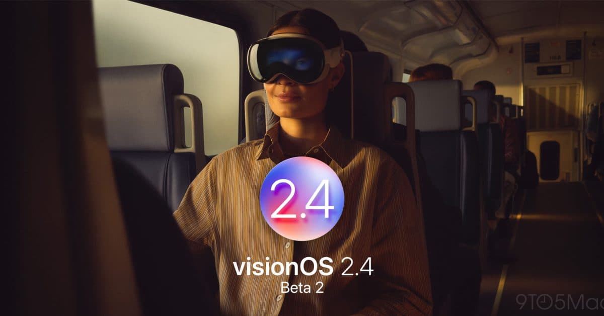 Nouvelle mise à jour visionOS 2.4 beta 2 et tvOS 18.4 : toutes les innovations à ne pas manquer