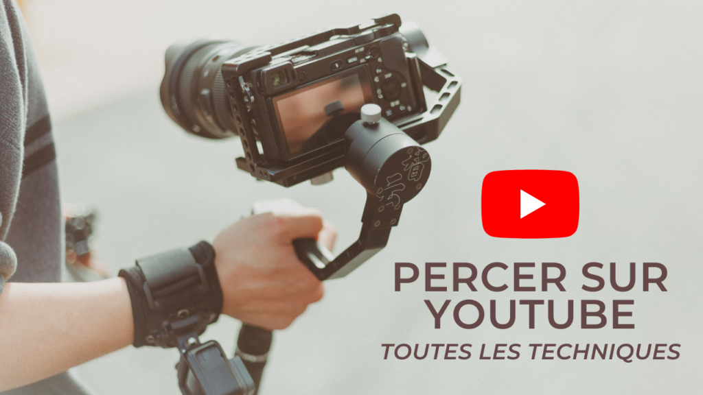 Techniques pour percer sur YouTube et booster sa chaîne rapidement
