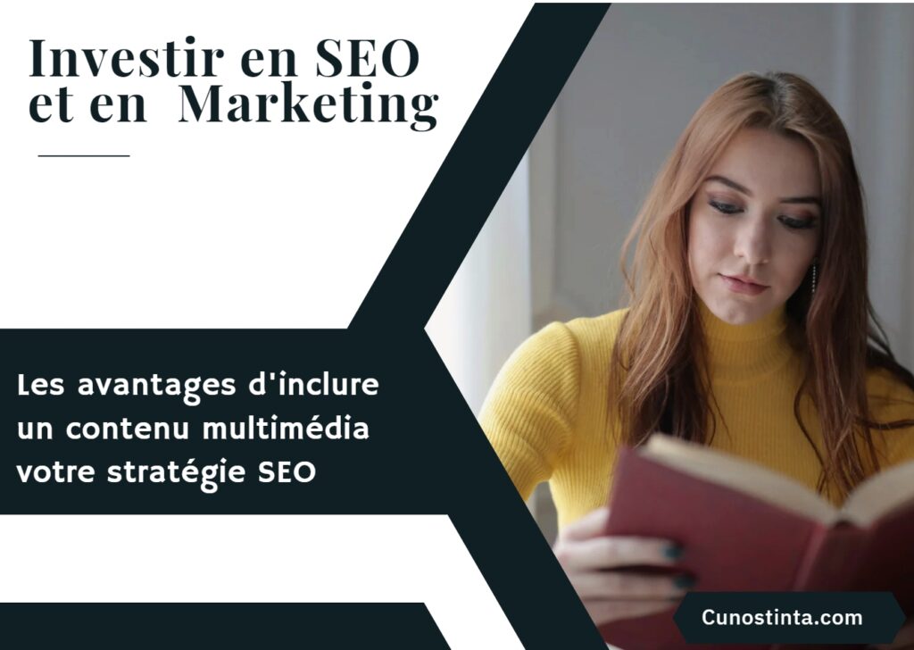 Pourquoi votre stratégie SEO devrait inclure du contenu multimédia comment faire une campagne SEO