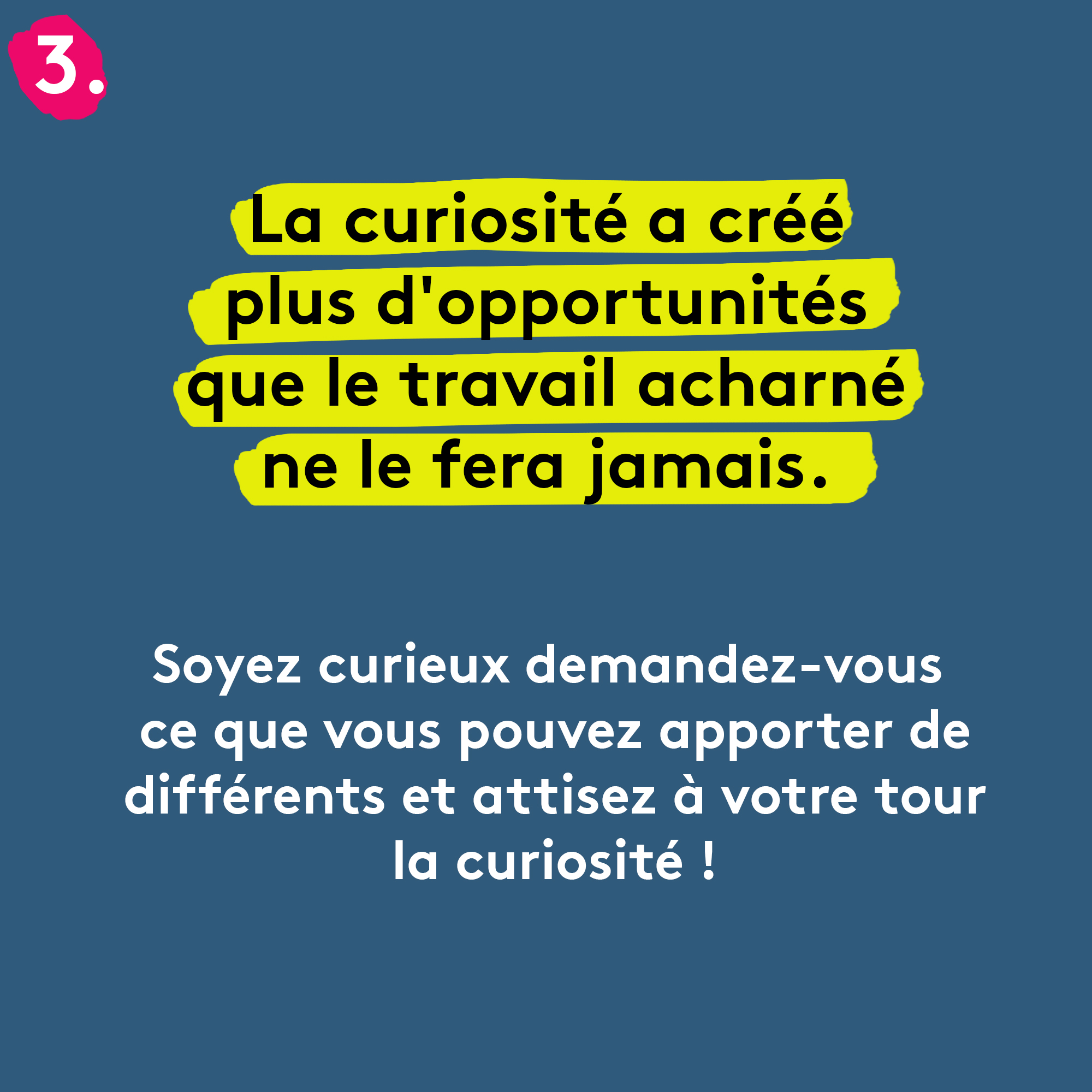 motivation curiosite opportunite Plare