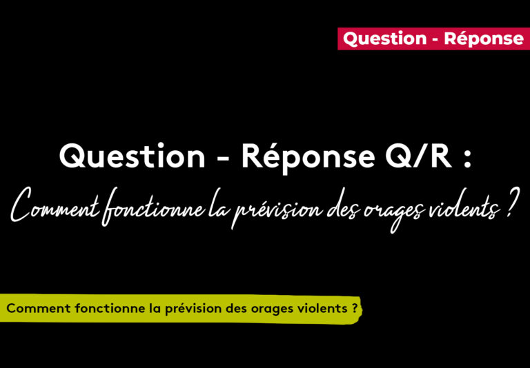 Question Reponse Prevision orage violent Plare