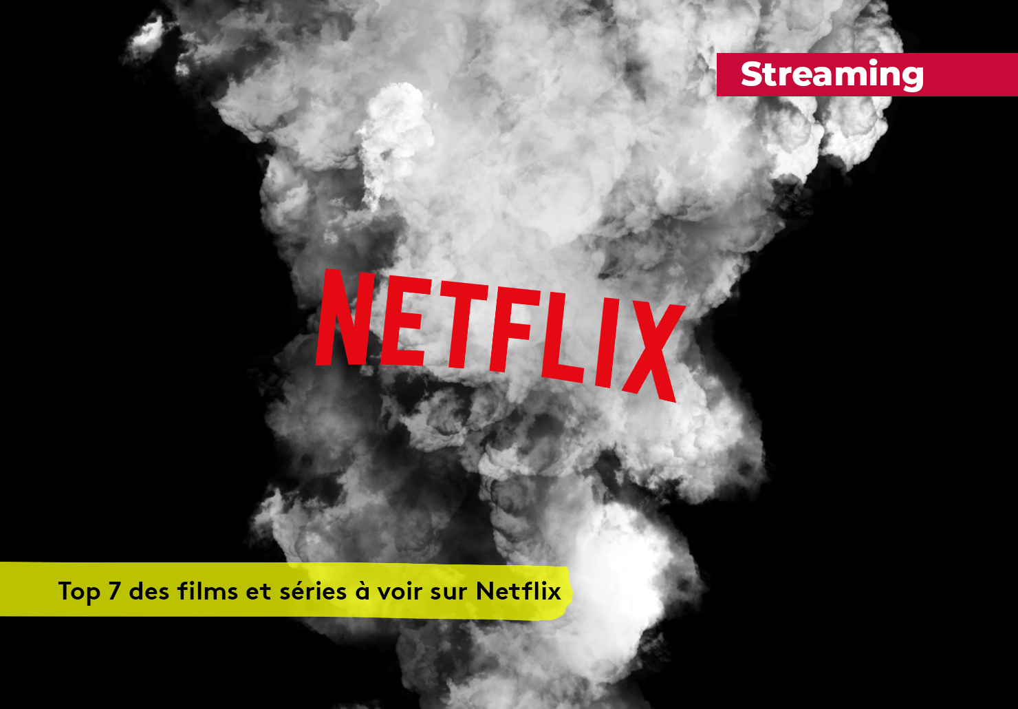 Top 7 films et series a voir netflix