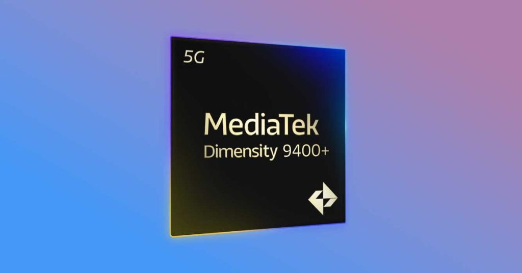MediaTek Dimensity 9400+ : une avancée majeure pour un SoC déjà performant