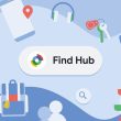 Google transforme son application Find My Device en un outil performant : Find Hub pour localiser vos appareils.